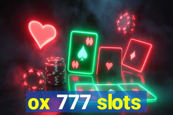 ox 777 slots